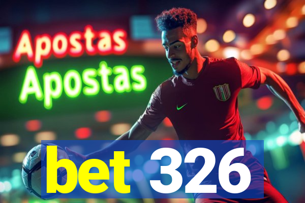 bet 326